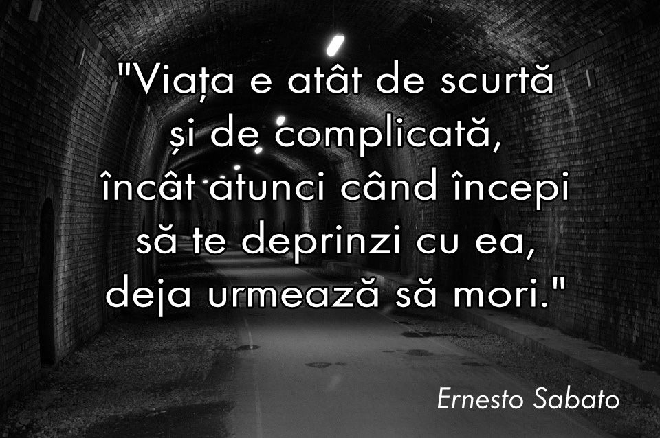 citate ernesto sabato viata e scurta
