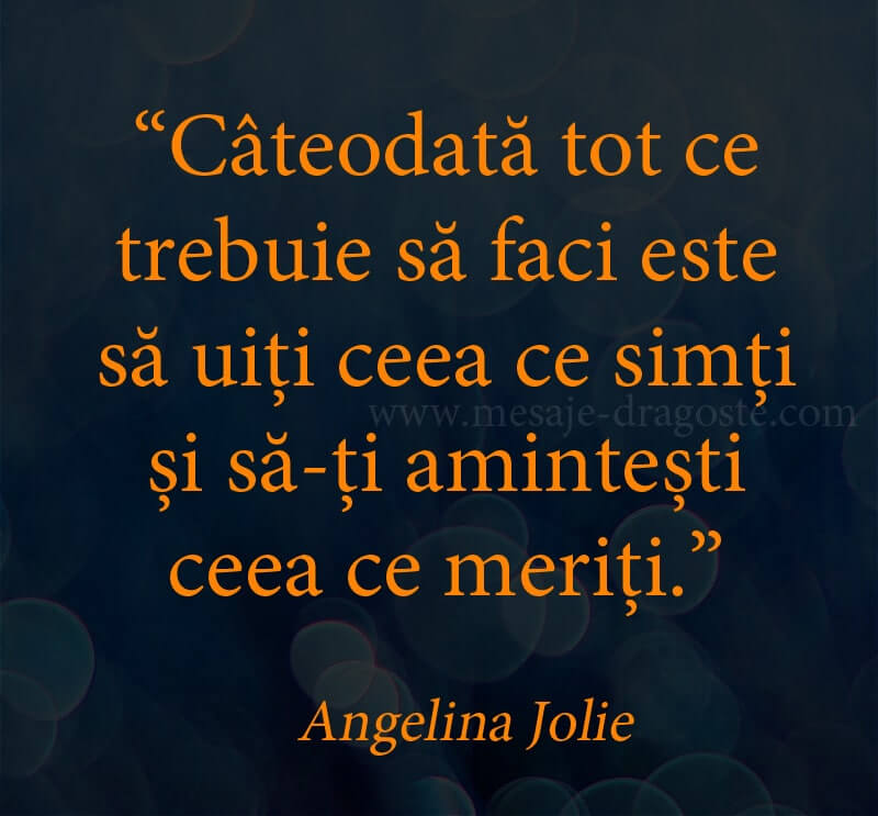 citate triste suferinta Angelina Jolie