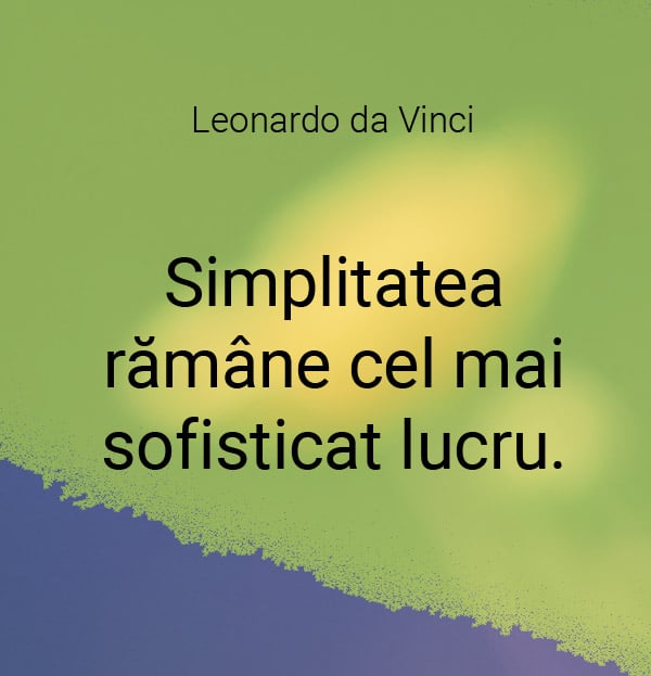 Simplitatea-ramane cel mai sofisticat -lucru