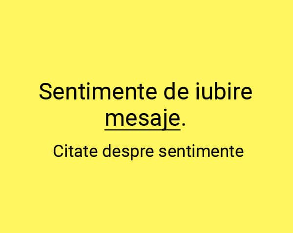 sentimente de iubire mesaje citate